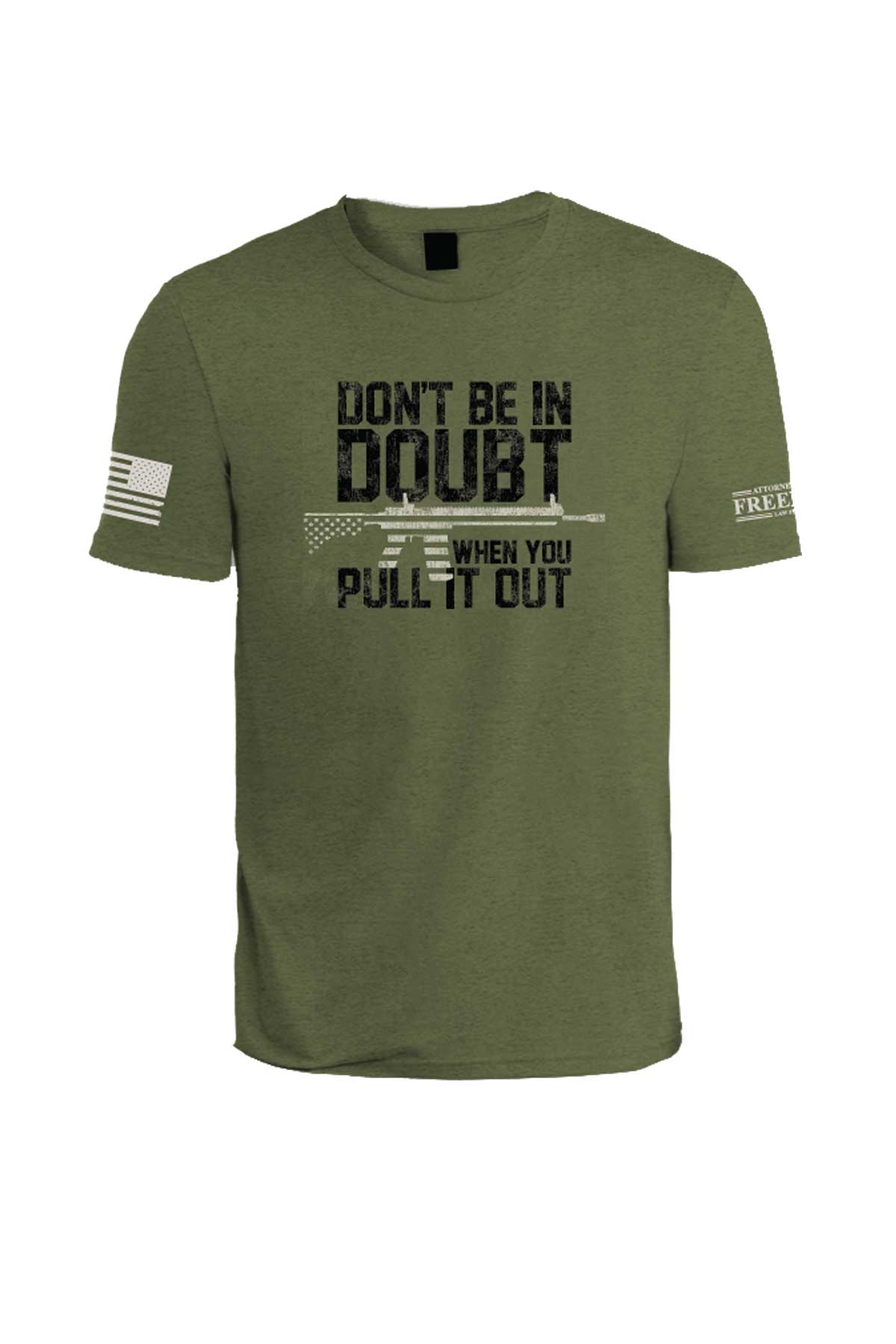 Don't Be In Doubt When You Pull It Out T-Shirt
