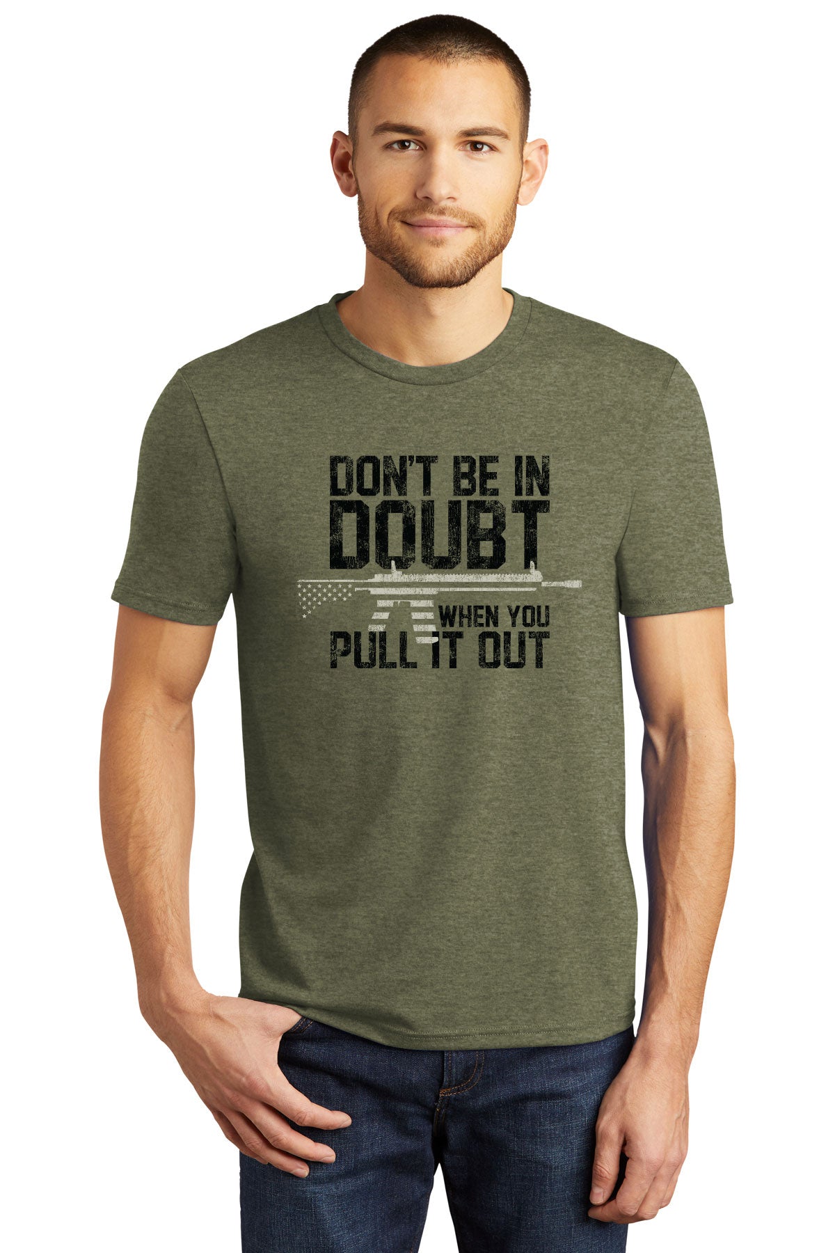 Don't Be In Doubt When You Pull It Out T-Shirt